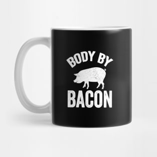 Body by bacon Mug